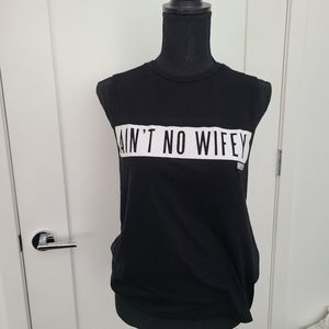 ain't no wifey dimepiece sleeveless top